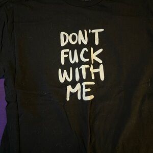 Don’t f*ck with me Tshirt